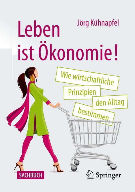 Jörg B. Kühnapfel: Leben ist Ökonomie!, Buch