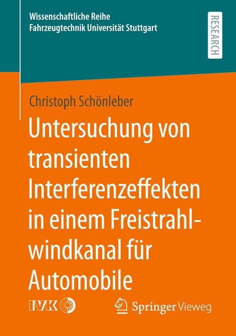 Christoph Schönleber: Untersuchung von transienten Interferenzeffekten in einem Freistrahlwindkanal für Automobile, Buch
