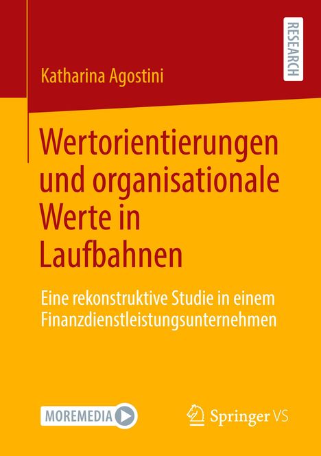 Katharina Agostini: Wertorientierungen und organisationale Werte in Laufbahnen, Buch