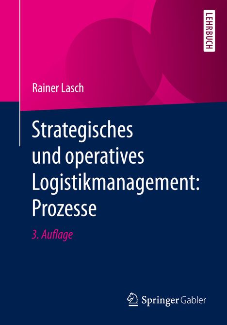 Rainer Lasch: Lasch, R: Strategisches und operatives Logistikmanagement: P, Buch