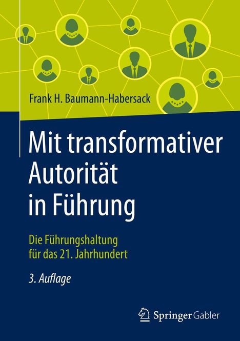 Frank H. Baumann-Habersack: Mit transformativer Autorität in Führung, Buch