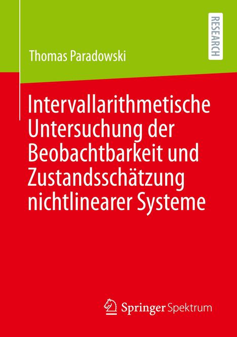 Thomas Paradowski: Intervallarithmetische Untersuchung der Beobachtbarkeit und Zustandsschätzung nichtlinearer Systeme, Buch