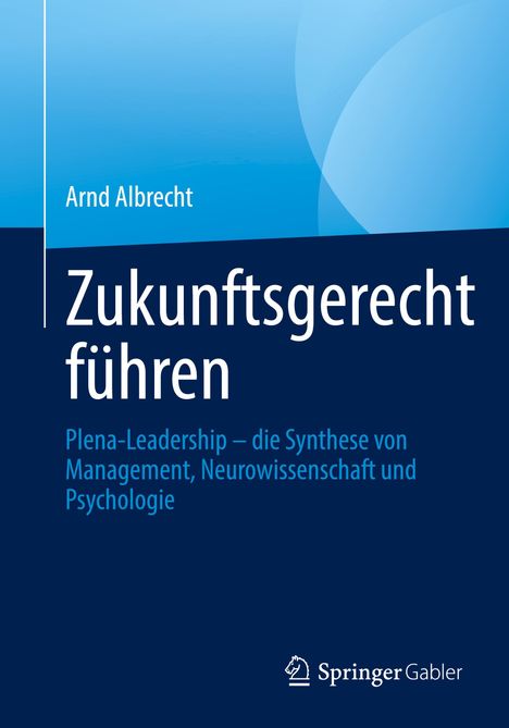 Arnd Albrecht: Zukunftsgerecht führen, Buch