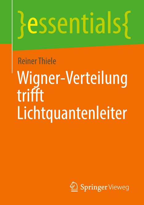 Reiner Thiele: Wigner-Verteilung trifft Lichtquantenleiter, Buch