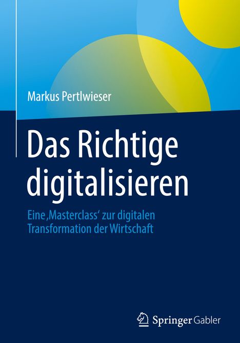 Markus Pertlwieser: Das Richtige digitalisieren, Buch