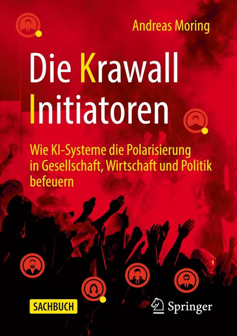 Andreas Moring: Die Krawall Initiatoren, Buch