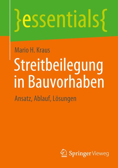 Mario H. Kraus: Streitbeilegung in Bauvorhaben, Buch