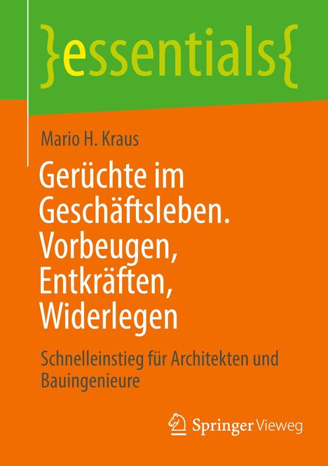 Mario H. Kraus: Gerüchte im Geschäftsleben. Vorbeugen, Entkräften, Widerlegen, Buch