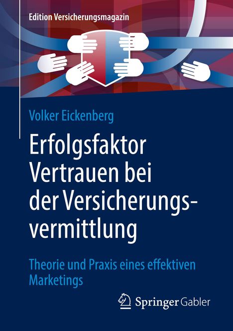 Volker Eickenberg: Erfolgsfaktor Vertrauen bei der Versicherungsvermittlung, Buch