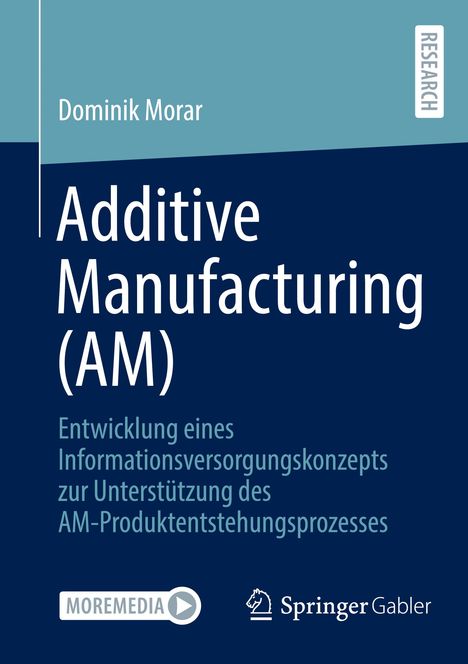 Dominik Morar: Additive Manufacturing (AM), Buch