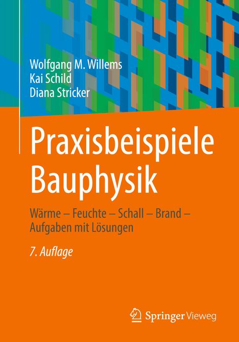 Wolfgang M. Willems: Praxisbeispiele Bauphysik, Buch