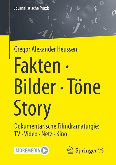 Gregor Alexander Heussen: Fakten · Bilder · Töne · Story, Buch