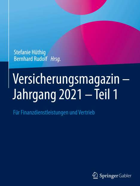 Versicherungsmagazin - Jahrgang 2021 -- Teil 1, Buch