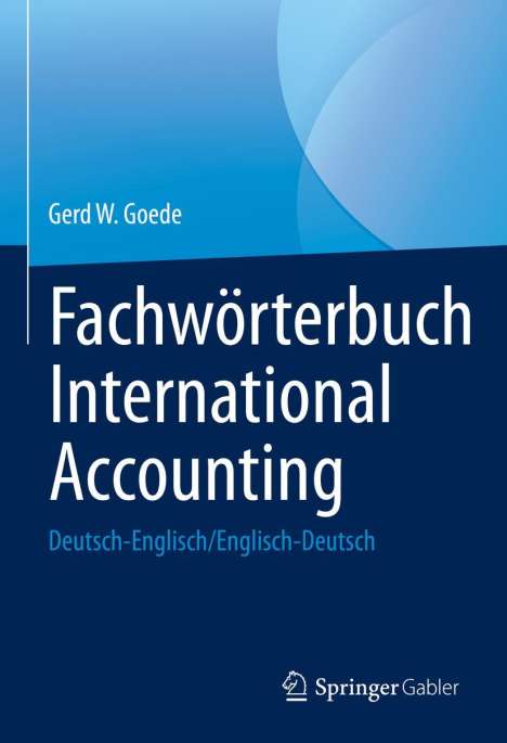 Gerd W. Goede: Fachwörterbuch International Accounting, 2 Bücher