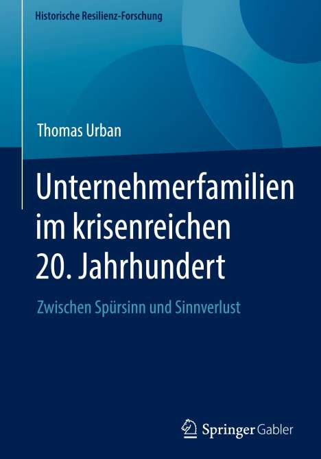 Thomas Urban: Unternehmerfamilien im krisenreichen 20. Jahrhundert, Buch