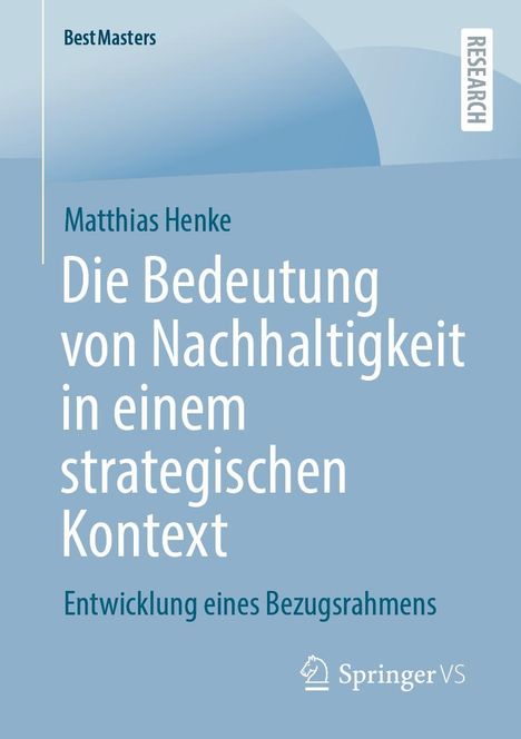Matthias Henke: Die Bedeutung von Nachhaltigkeit in einem strategischen Kontext, Buch
