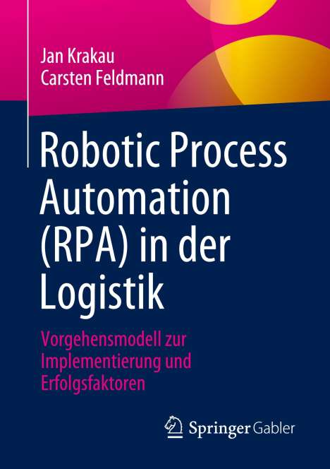 Carsten Feldmann: Robotic Process Automation (RPA) in der Logistik, Buch