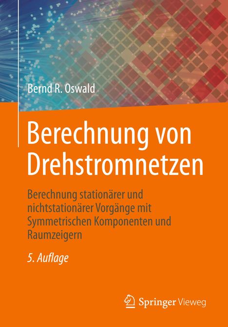 Bernd R. Oswald: Berechnung von Drehstromnetzen, Buch