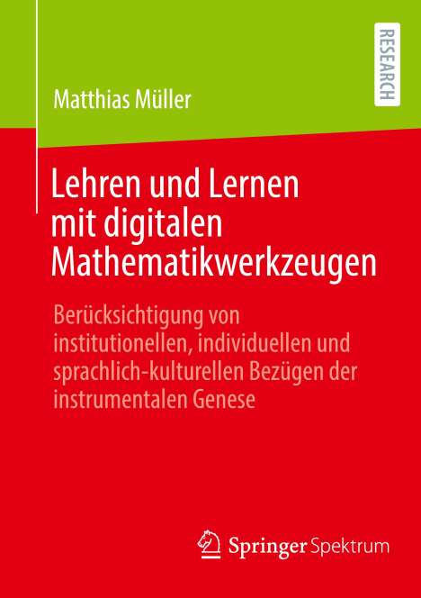 Matthias Müller (geb. 1966): Lehren und Lernen mit digitalen Mathematikwerkzeugen, Buch