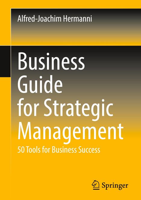 Alfred-Joachim Hermanni: Business Guide for Strategic Management, Buch