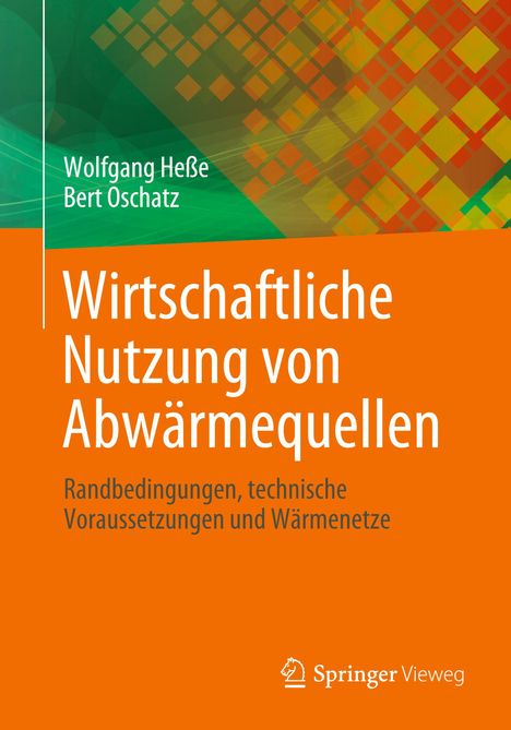 Wolfgang Heße: Wirtschaftliche Nutzung von Abwärmequellen, Buch