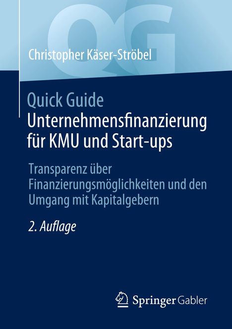 Christopher Käser-Ströbel: Quick Guide Unternehmensfinanzierung für KMU und Start-ups, Buch