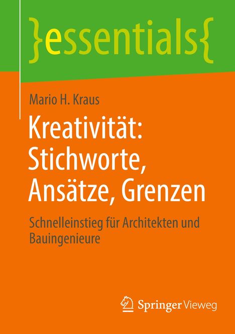 Mario H. Kraus: Kreativität: Stichworte, Ansätze, Grenzen, Buch