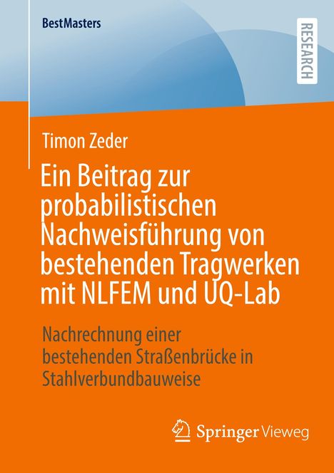 Timon Zeder: Ein Beitrag zur probabilistischen Nachweisführung von bestehenden Tragwerken mit NLFEM und UQ-Lab, Buch