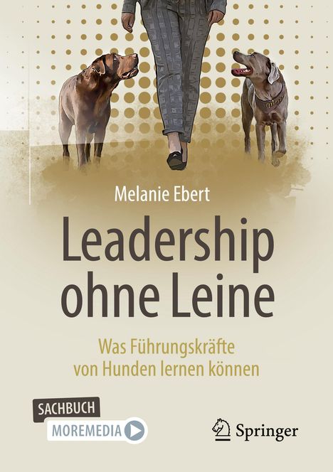 Melanie Ebert: Leadership ohne Leine, Buch