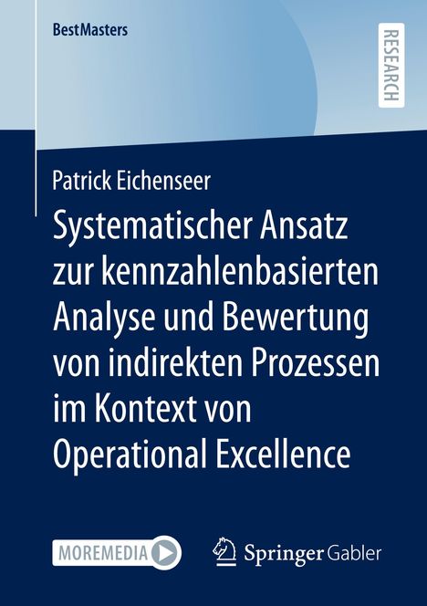 Patrick Eichenseer: Systematischer Ansatz zur kennzahlenbasierten Analyse und Bewertung von indirekten Prozessen im Kontext von Operational Excellence, Buch