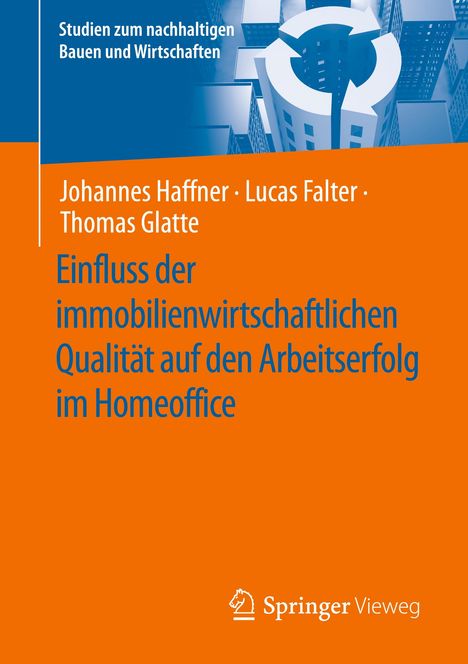 Johannes Haffner: Einfluss der immobilienwirtschaftlichen Qualität auf den Arbeitserfolg im Homeoffice, Buch