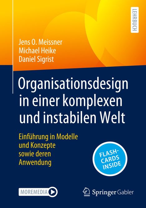 Jens O. Meissner: Organisationsdesign in einer komplexen und instabilen Welt, 1 Buch und 1 eBook