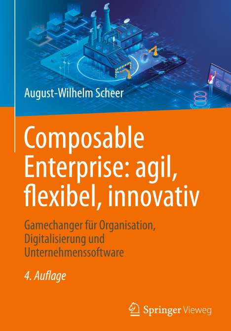 August-Wilhelm Scheer: Composable Enterprise: agil, flexibel, innovativ, Buch
