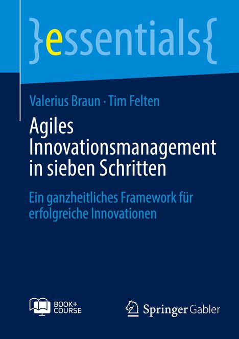 Tim Felten: Agiles Innovationsmanagement in sieben Schritten, 1 Buch und 1 eBook