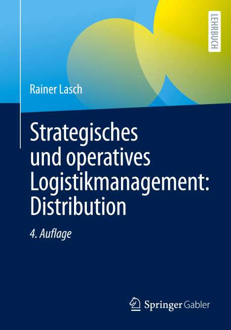 Rainer Lasch: Strategisches und operatives Logistikmanagement: Distribution, Buch