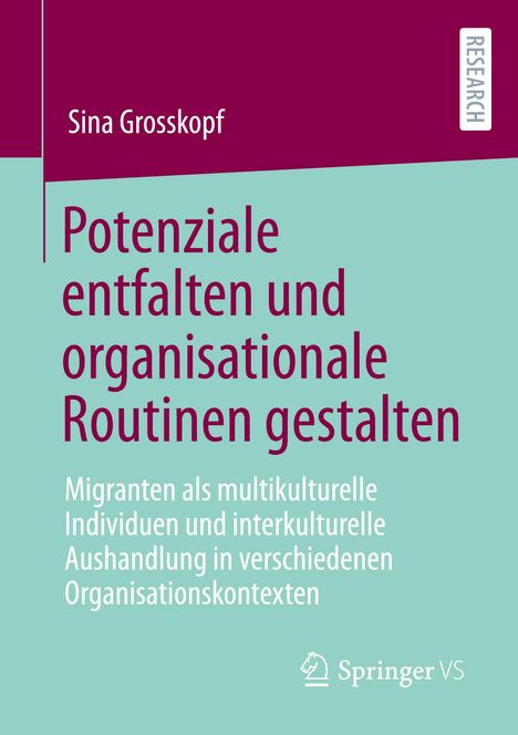 Sina Grosskopf: Potenziale entfalten und organisationale Routinen gestalten, Buch