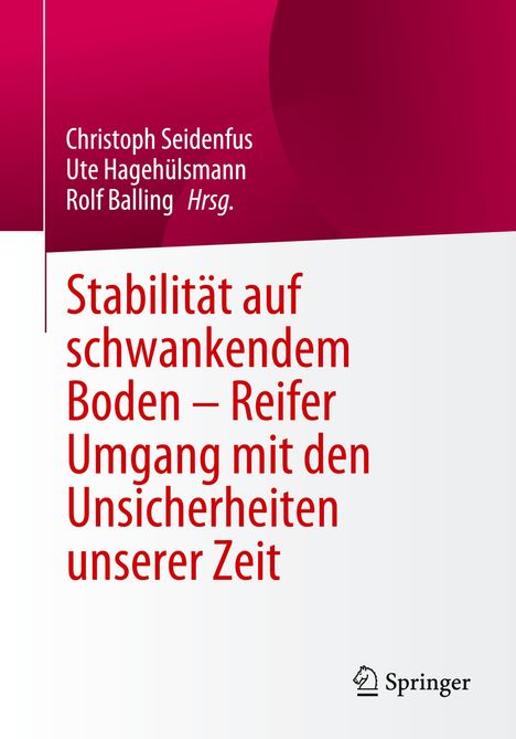 Stabilität auf schwankendem Boden - Reifer Umgang mit den Unsicherheiten unserer Zeit, Buch