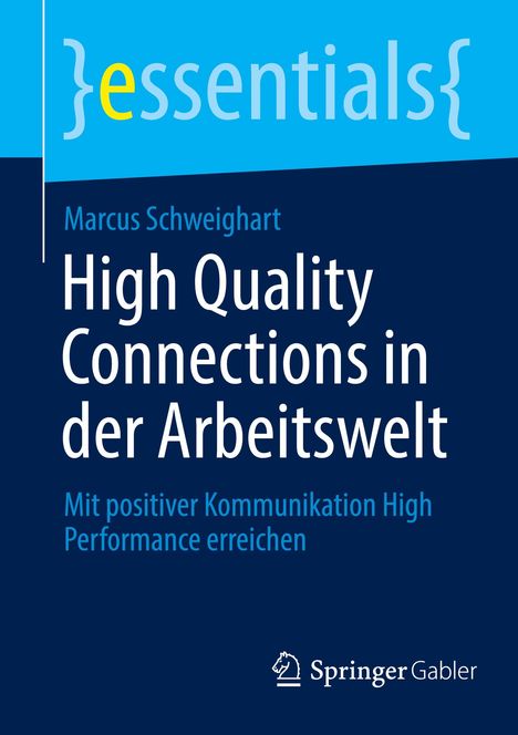 Marcus Schweighart: High Quality Connections in der Arbeitswelt, Buch