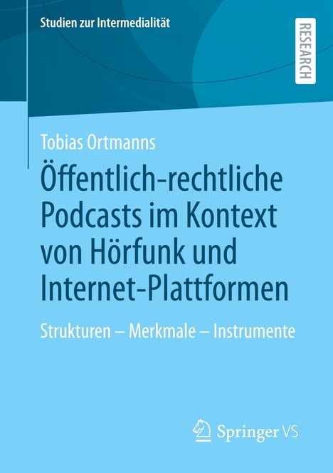 Tobias Ortmanns: Öffentlich-rechtliche Podcasts im Kontext von Hörfunk und Internet-Plattformen, Buch