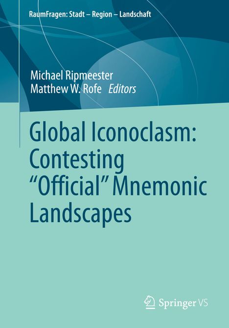 Global Iconoclasm: Contesting ¿Official¿ Mnemonic Landscapes, Buch