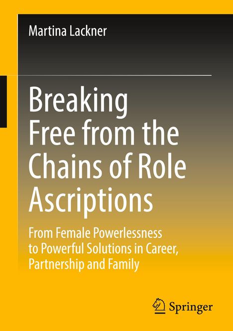 Martina Lackner: Breaking Free from the Chains of Role Ascriptions, Buch