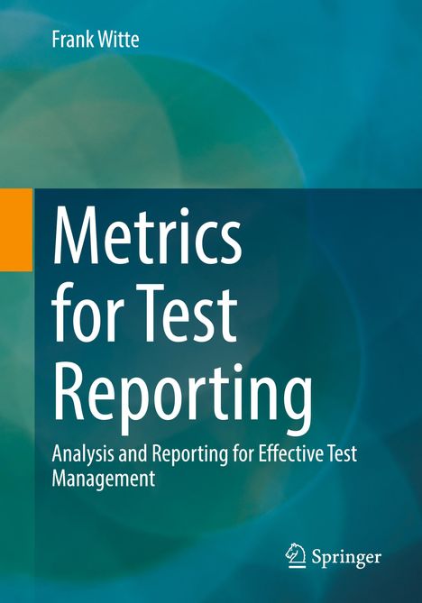 Frank Witte: Metrics for Test Reporting, Buch