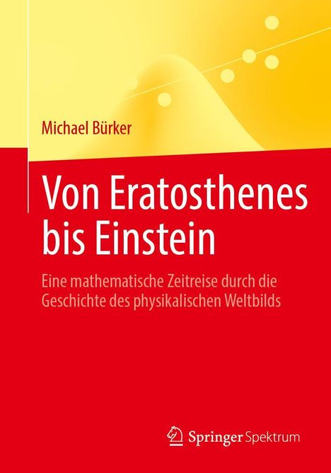 Michael Bürker: Von Eratosthenes bis Einstein, Buch