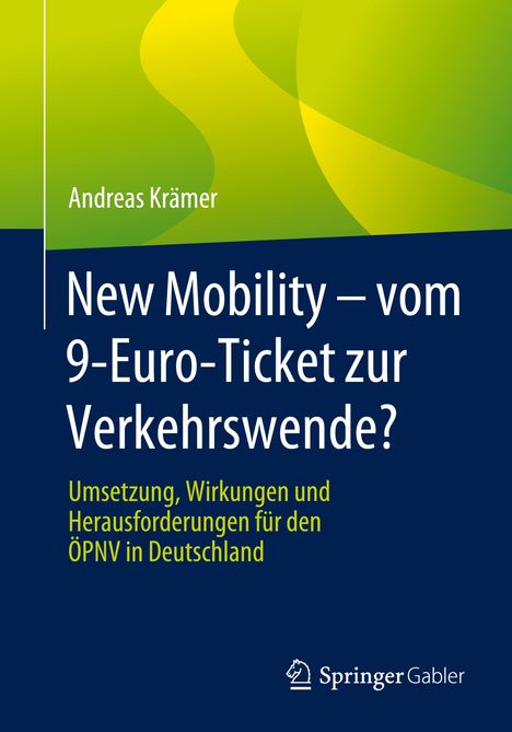 Andreas Krämer: New Mobility ¿ vom 9-Euro-Ticket zur Verkehrswende?, Buch
