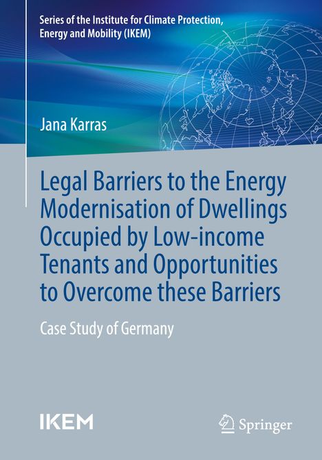 Jana Karras: Legal barriers to the energy modernisation of dwellings occupied by low-income tenants and opportunities to overcome these barriers, Buch