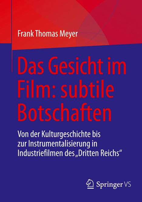 Frank Thomas Meyer: Das Gesicht im Film: subtile Botschaften, Buch
