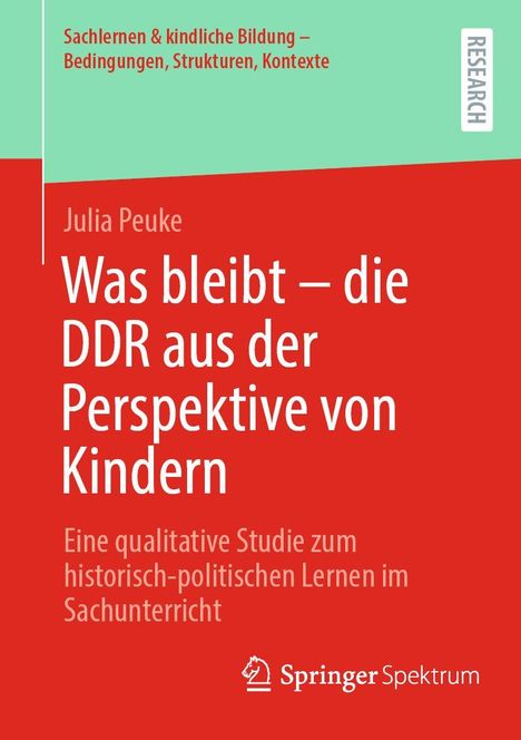 Julia Peuke: Was bleibt - die DDR aus der Perspektive von Kindern, Buch