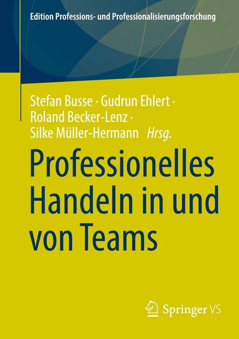 Professionelles Handeln in und von Teams, Buch