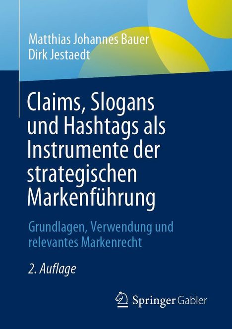 Matthias Johannes Bauer: Claims, Slogans und Hashtags als Instrumente der strategischen Markenführung, Buch