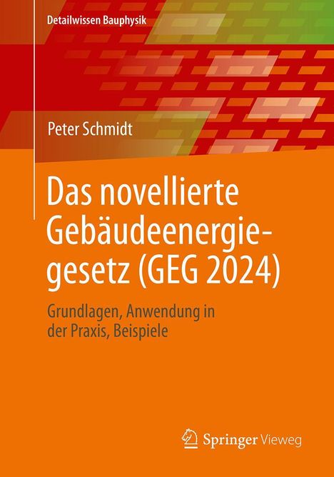 Peter Schmidt: Das novellierte Gebäudeenergiegesetz (GEG 2024), Buch